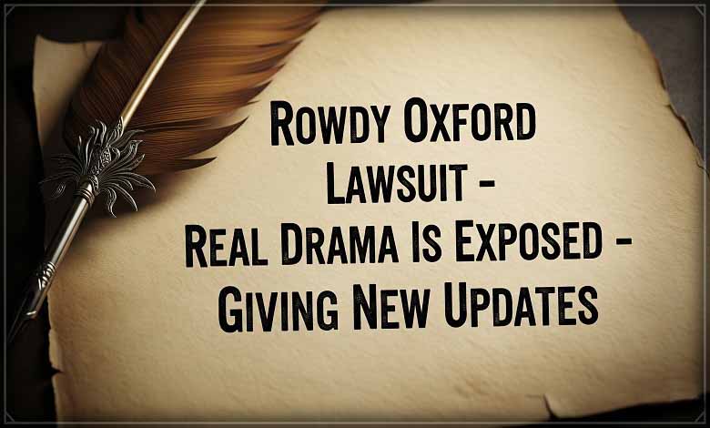 Rowdy Oxford Lawsuit