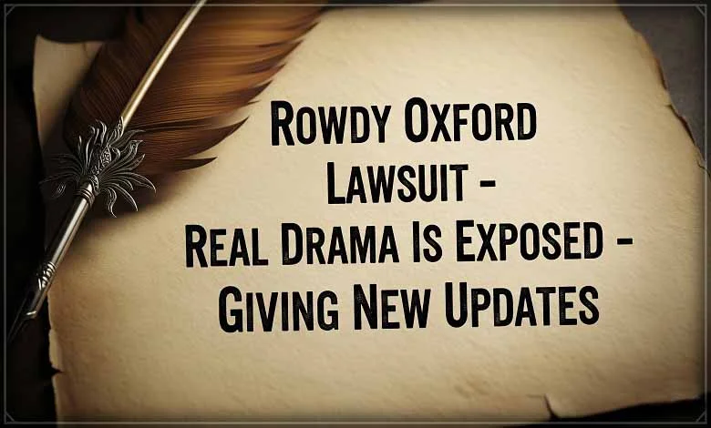 Rowdy Oxford Lawsuit